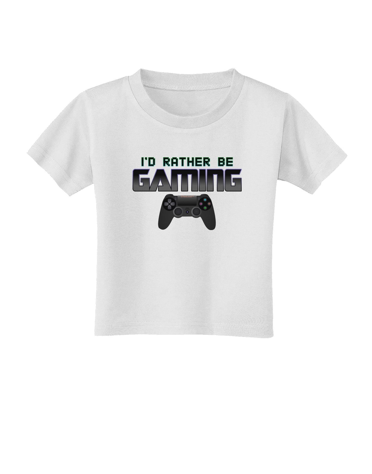 I'd Rather Be Gaming Toddler T-Shirt-Toddler T-Shirt-TooLoud-White-2T-Davson Sales