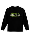 I'd Rather Be Golfing Adult Long Sleeve Dark T-Shirt-TooLoud-Black-Small-Davson Sales