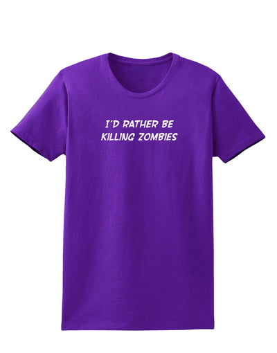 I'd Rather Be Killing Zombies Womens Dark T-Shirt-Womens T-Shirt-TooLoud-Purple-X-Small-Davson Sales