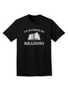 I'd Rather Be Reading Adult Dark T-Shirt-Mens T-Shirt-TooLoud-Black-Small-Davson Sales