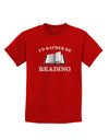 I'd Rather Be Reading Childrens Dark T-Shirt-Childrens T-Shirt-TooLoud-Red-X-Small-Davson Sales