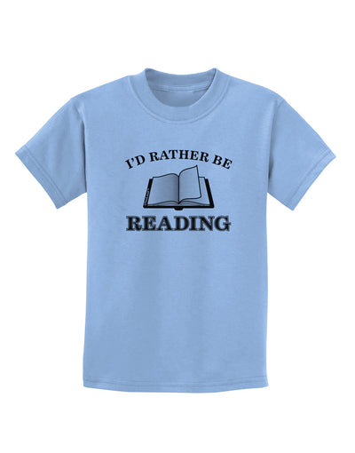 I'd Rather Be Reading Childrens T-Shirt-Childrens T-Shirt-TooLoud-Light-Blue-X-Small-Davson Sales