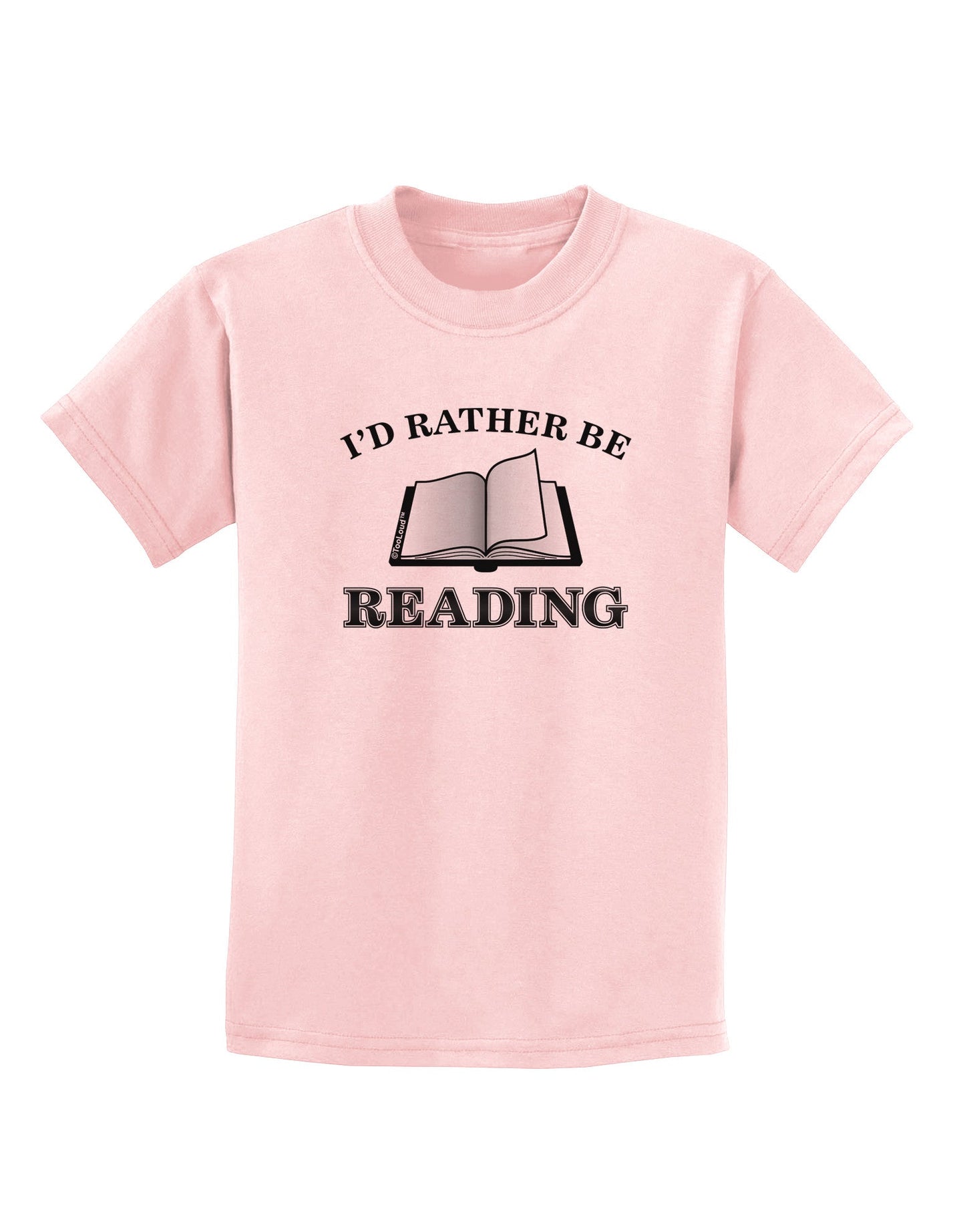 I'd Rather Be Reading Childrens T-Shirt-Childrens T-Shirt-TooLoud-PalePink-X-Small-Davson Sales