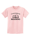 I'd Rather Be Reading Childrens T-Shirt-Childrens T-Shirt-TooLoud-PalePink-X-Small-Davson Sales