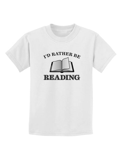 I'd Rather Be Reading Childrens T-Shirt-Childrens T-Shirt-TooLoud-White-X-Small-Davson Sales