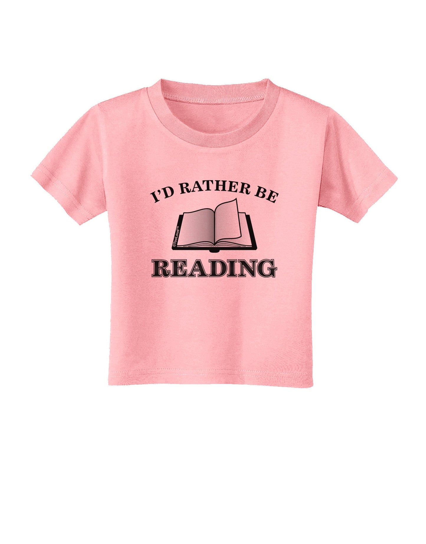I'd Rather Be Reading Toddler T-Shirt-Toddler T-Shirt-TooLoud-Candy-Pink-2T-Davson Sales