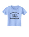 I'd Rather Be Reading Toddler T-Shirt-Toddler T-Shirt-TooLoud-Aquatic-Blue-2T-Davson Sales