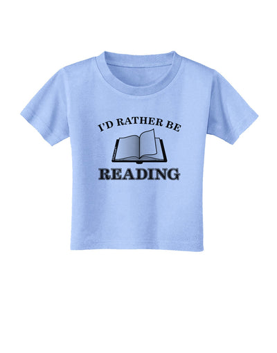 I'd Rather Be Reading Toddler T-Shirt-Toddler T-Shirt-TooLoud-Aquatic-Blue-2T-Davson Sales