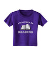 I'd Rather Be Reading Toddler T-Shirt Dark-Toddler T-Shirt-TooLoud-Purple-2T-Davson Sales