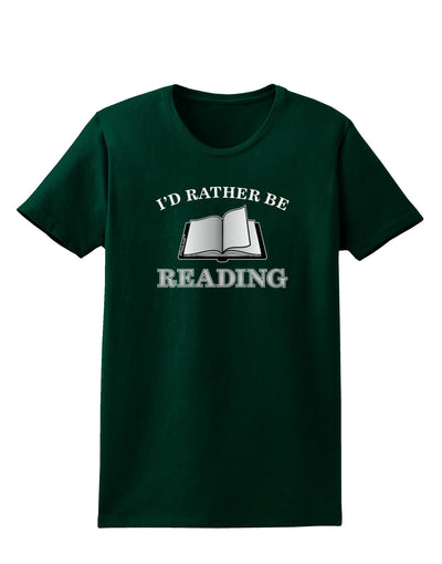 I'd Rather Be Reading Womens Dark T-Shirt-TooLoud-Forest-Green-Small-Davson Sales