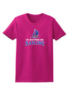 I'd Rather Be Sailing Womens Dark T-Shirt-TooLoud-Hot-Pink-Small-Davson Sales