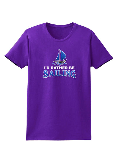 I'd Rather Be Sailing Womens Dark T-Shirt-TooLoud-Purple-X-Small-Davson Sales