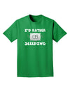 I'd Rather Be Sleeping Adult Dark T-Shirt-Mens T-Shirt-TooLoud-Kelly-Green-Small-Davson Sales