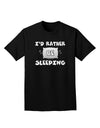 I'd Rather Be Sleeping Adult Dark T-Shirt-Mens T-Shirt-TooLoud-Black-Small-Davson Sales