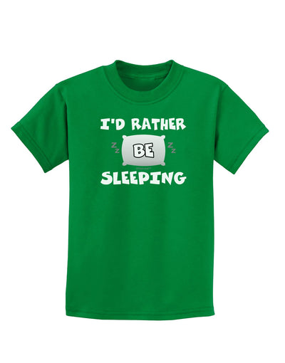 I'd Rather Be Sleeping Childrens Dark T-Shirt-Childrens T-Shirt-TooLoud-Kelly-Green-X-Small-Davson Sales