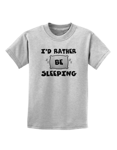 I'd Rather Be Sleeping Childrens T-Shirt-Childrens T-Shirt-TooLoud-AshGray-X-Small-Davson Sales