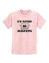 I'd Rather Be Sleeping Childrens T-Shirt-Childrens T-Shirt-TooLoud-PalePink-X-Small-Davson Sales