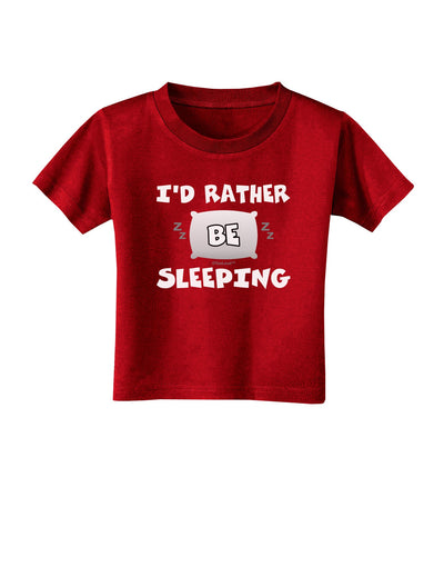 I'd Rather Be Sleeping Toddler T-Shirt Dark-Toddler T-Shirt-TooLoud-Red-2T-Davson Sales