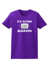 I'd Rather Be Sleeping Womens Dark T-Shirt-TooLoud-Purple-X-Small-Davson Sales