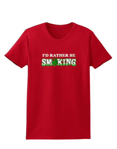 I'd Rather Be Smoking Womens Dark T-Shirt-TooLoud-Red-X-Small-Davson Sales