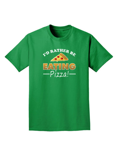 I'd Rather - Pizza Adult Dark T-Shirt-Mens T-Shirt-TooLoud-Kelly-Green-Small-Davson Sales