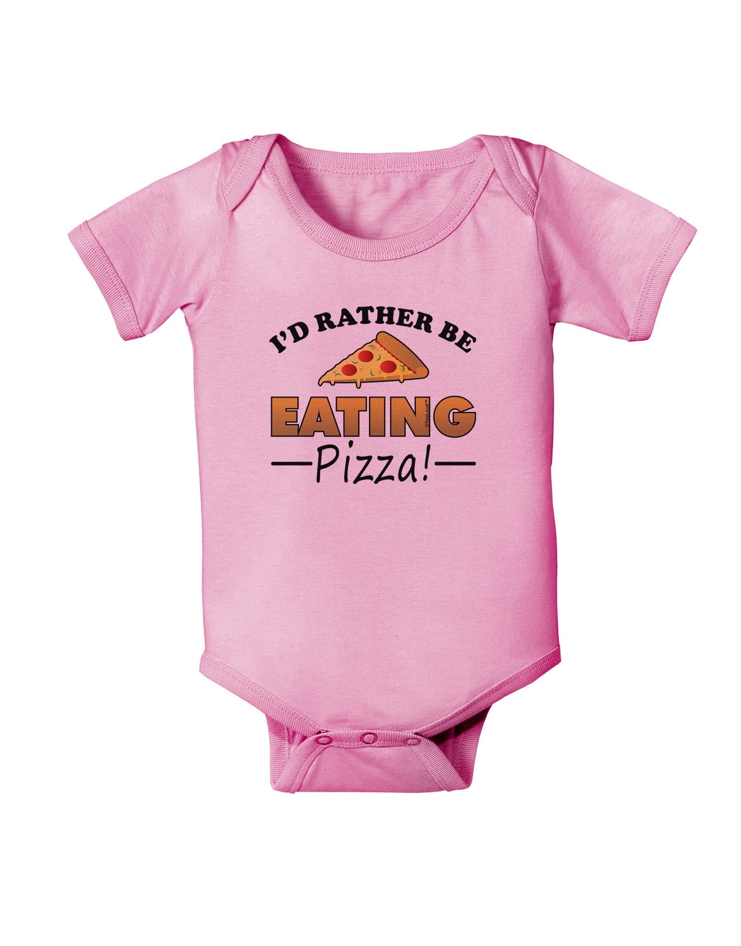 I'd Rather - Pizza Baby Romper Bodysuit-Baby Romper-TooLoud-Pink-06-Months-Davson Sales