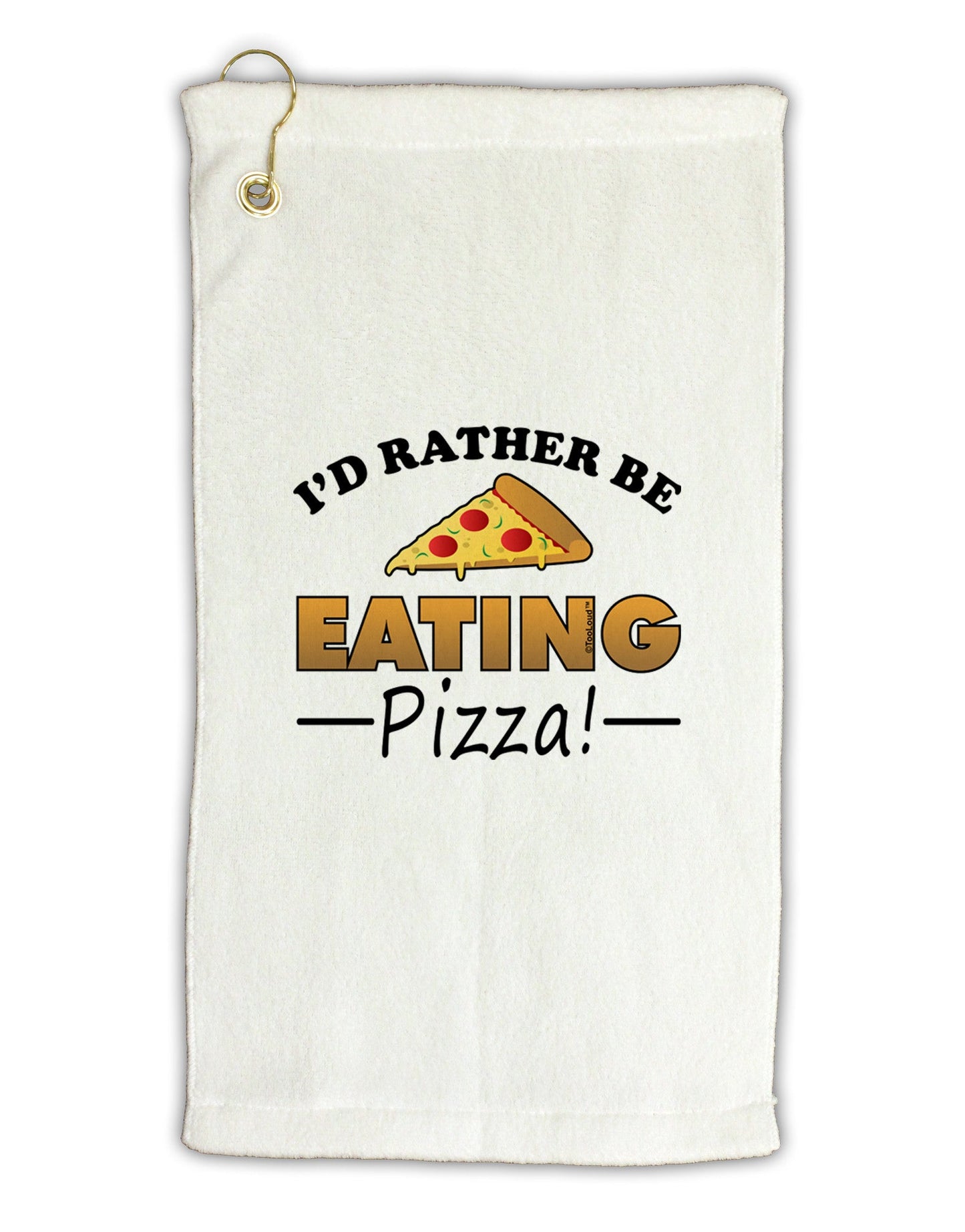 I'd Rather - Pizza Micro Terry Gromet Golf Towel 16 x 25 inch-Golf Towel-TooLoud-White-Davson Sales