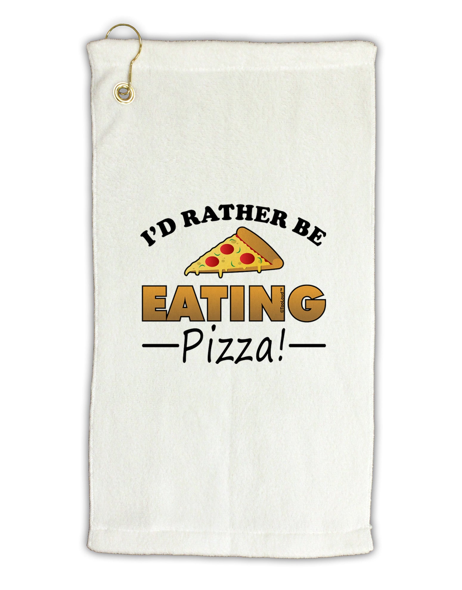I'd Rather - Pizza Micro Terry Gromet Golf Towel 16 x 25 inch-Golf Towel-TooLoud-White-Davson Sales