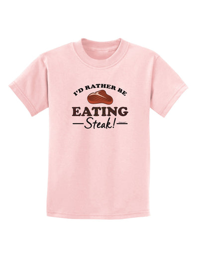 I'd Rather - Steak Childrens T-Shirt-Childrens T-Shirt-TooLoud-PalePink-X-Small-Davson Sales