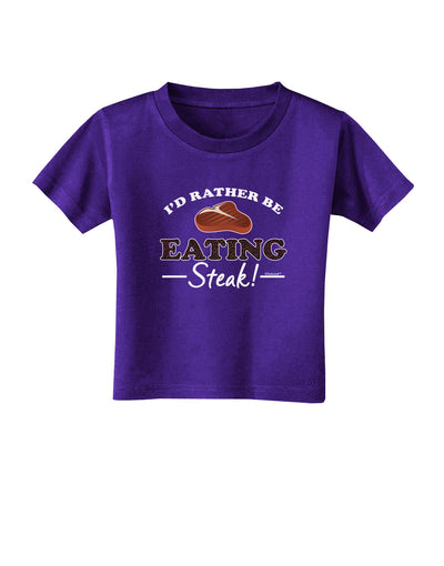 I'd Rather - Steak Toddler T-Shirt Dark-Toddler T-Shirt-TooLoud-Purple-2T-Davson Sales