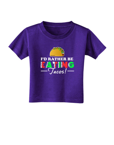 I'd Rather - Tacos Toddler T-Shirt Dark-Toddler T-Shirt-TooLoud-Purple-2T-Davson Sales