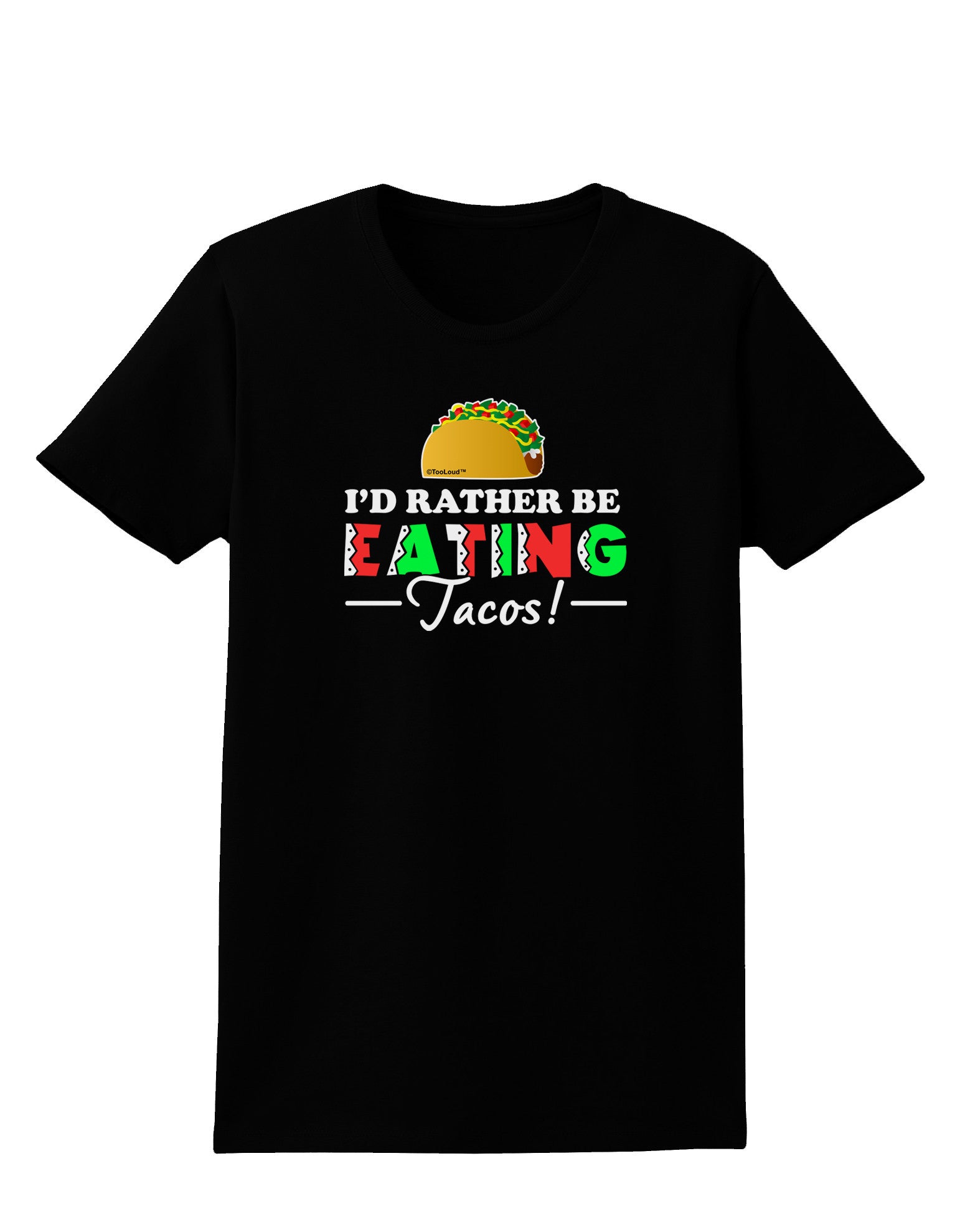 I'd Rather - Tacos Womens Dark T-Shirt-TooLoud-Black-X-Small-Davson Sales