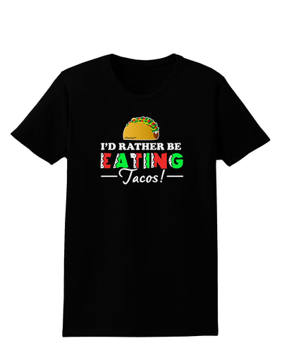 I'd Rather - Tacos Womens Dark T-Shirt-TooLoud-Black-X-Small-Davson Sales