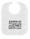 I'd Rather be Lost in the Mountains than be found at Home Baby Bib