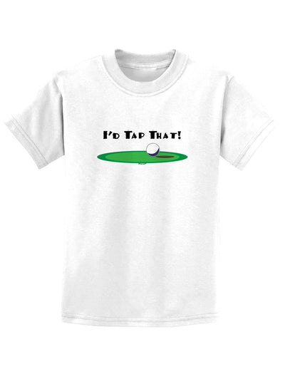 I'd Tap That Childrens T-Shirt-Childrens T-Shirt-TooLoud-White-X-Small-Davson Sales