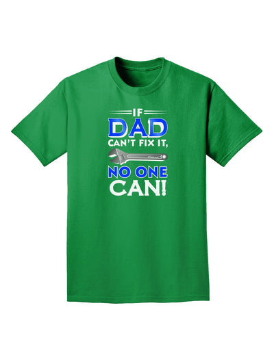 If Dad Can't Fix It Adult Dark T-Shirt-Mens T-Shirt-TooLoud-Kelly-Green-Small-Davson Sales