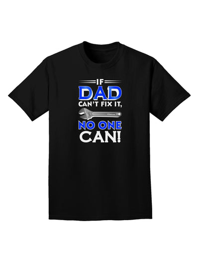 If Dad Can't Fix It Adult Dark T-Shirt-Mens T-Shirt-TooLoud-Black-Small-Davson Sales