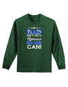 If Dad Can't Fix It Adult Long Sleeve Dark T-Shirt-TooLoud-Dark-Green-Small-Davson Sales