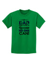 If Dad Can't Fix It Childrens T-Shirt-Childrens T-Shirt-TooLoud-Kelly-Green-X-Small-Davson Sales