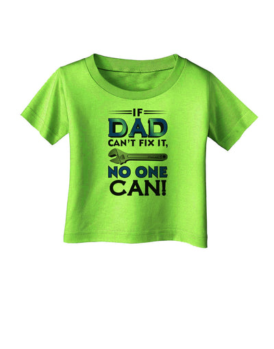 If Dad Can't Fix It Infant T-Shirt-Infant T-Shirt-TooLoud-Lime-Green-06-Months-Davson Sales