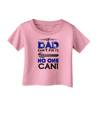 If Dad Can't Fix It Infant T-Shirt-Infant T-Shirt-TooLoud-Candy-Pink-06-Months-Davson Sales