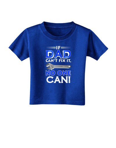 If Dad Can't Fix It Toddler T-Shirt Dark-Toddler T-Shirt-TooLoud-Royal-Blue-2T-Davson Sales