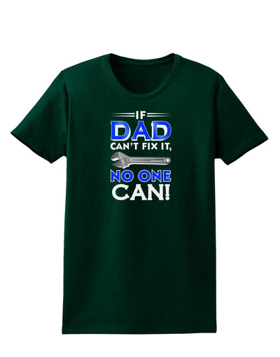 If Dad Can't Fix It Womens Dark T-Shirt-TooLoud-Forest-Green-Small-Davson Sales