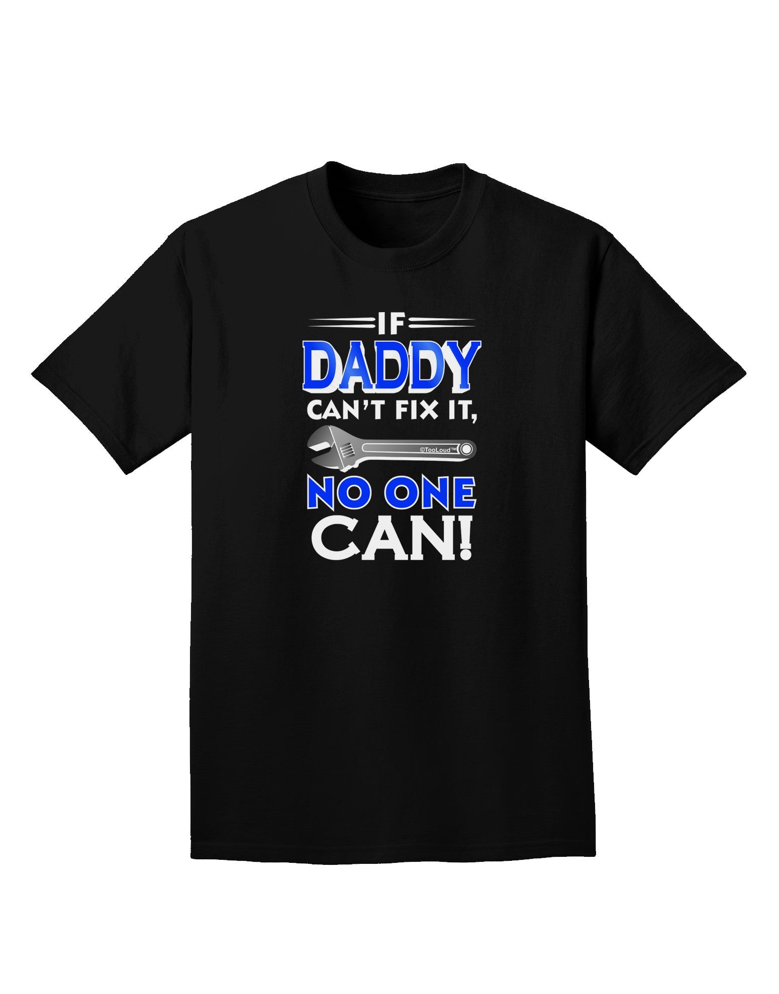If Daddy Can't Fix It Adult Dark T-Shirt-Mens T-Shirt-TooLoud-Black-Small-Davson Sales