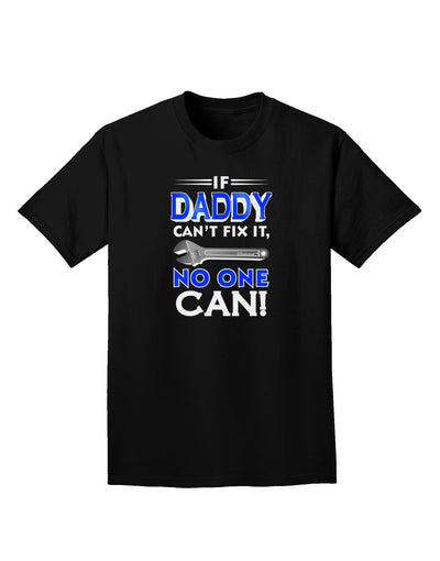 If Daddy Can't Fix It Adult Dark T-Shirt-Mens T-Shirt-TooLoud-Black-Small-Davson Sales