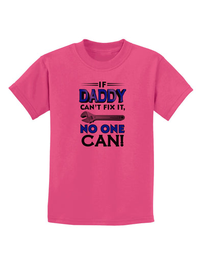 If Daddy Can't Fix It Childrens T-Shirt-Childrens T-Shirt-TooLoud-Sangria-X-Small-Davson Sales