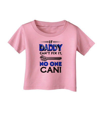 If Daddy Can't Fix It Infant T-Shirt-Infant T-Shirt-TooLoud-Candy-Pink-06-Months-Davson Sales