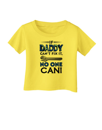 If Daddy Can't Fix It Infant T-Shirt-Infant T-Shirt-TooLoud-Yellow-06-Months-Davson Sales