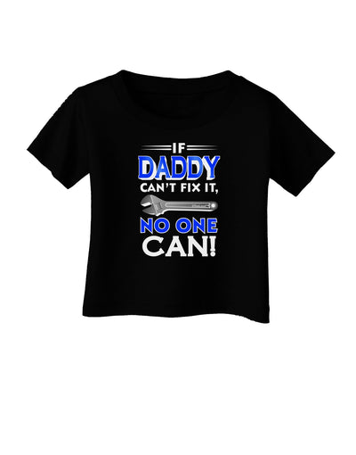 If Daddy Can't Fix It Infant T-Shirt Dark-Infant T-Shirt-TooLoud-Black-06-Months-Davson Sales