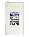 If Daddy Can't Fix It Micro Terry Gromet Golf Towel 16 x 25 inch-Golf Towel-TooLoud-White-Davson Sales